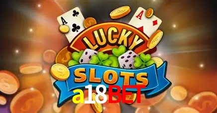 a18bet: Seu Cassino Premiado com Pagamentos Rápidos